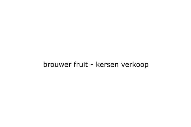 brouwer fruit kersen verkoop