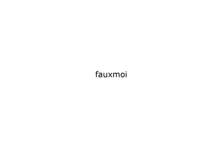 fauxmoi