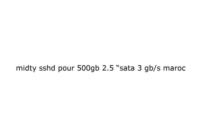 midty sshd pour 500gb 2 5 sata 3 gb s maroc