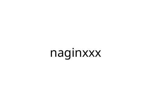 naginxxx