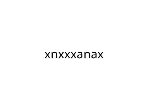 xnxxxanax