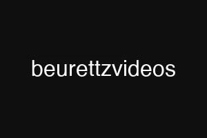 beurettzvideos