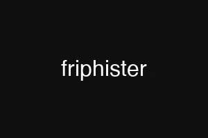 friphister