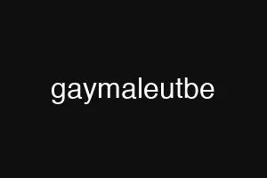 gaymaleutbe