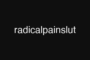 radicalpainslut