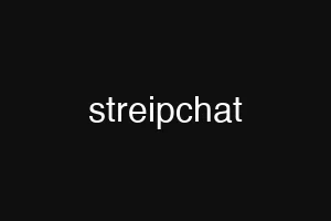 streipchat
