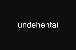 undehentai