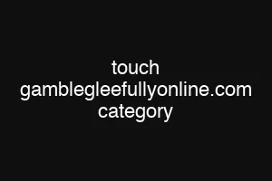 touch gamblegleefullyonline.com category
