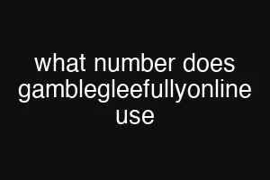 what number does gamblegleefullyonline use